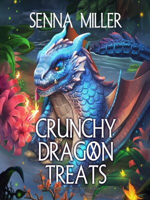 cover image of Crunchy Dragon Treats
